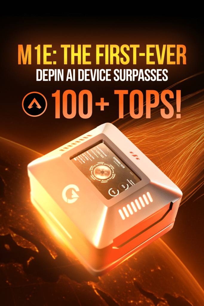 M1E: The first-ever DePIN AI device surpasses 100+ TOPS!
