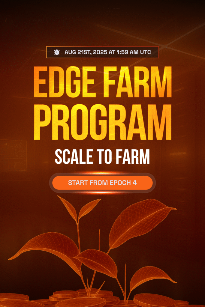Introducing Edge Farm Program